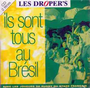 Les Droper's - Ils Sont Tous Au Brésil