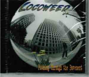 Locoweed  - Pushing Through The Pavement
