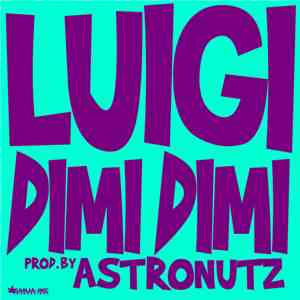 LuiGi  - Dimi Dimi