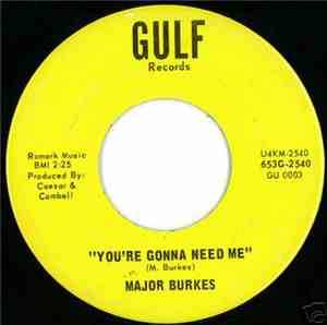 Major Burkes - You're Gonna Need Me / I'm In Love