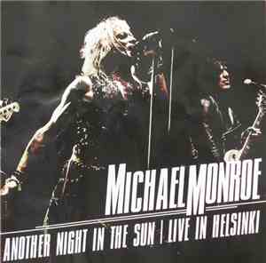 Michael Monroe  - Another Night In The Sun – Live In Helsinki