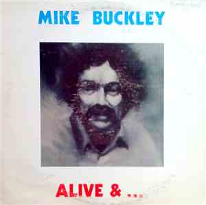 Mike Buckley  - Alive & ...