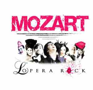 Mozart L'Opéra Rock - Mozart L'Opéra Rock