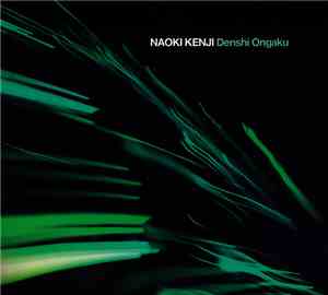 Naoki Kenji - Denshi Ongaku
