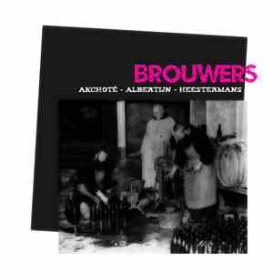 Noël Akchoté, Christophe Albertijn, Erik Heestermans - Brouwers