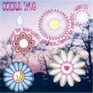 Octopus Syng - Beyond The Karmadelic Coldness, There's The Lovedelic Warmth
