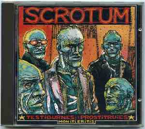 Scrotum  - Testiburnes Et Prostitruies