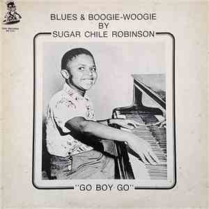 Sugar Chile Robinson - Go Boy Go