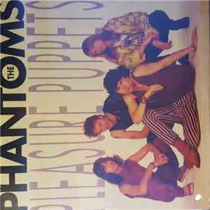 The Phantoms  - Pleasure Puppets
