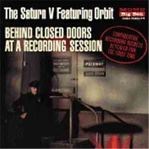The Saturn V Featuring Orbit - Behind Closed Doors At A Recording Session
