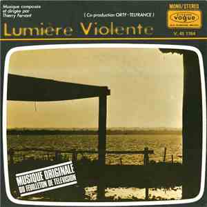 Thierry Fervant - Lumière Violente (Musique Originale Du Feuilleton De Tele ...