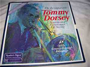 Tommy Dorsey - The Incomparable Tommy Dorsey Sentimental Gentleman Of Swing