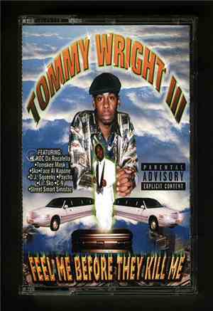 Tommy Wright III - Feel Me Before They Kill Me