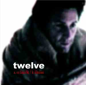 Twelve  - Es Täuscht / Illusion