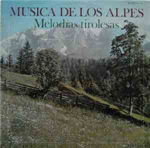 Various - Musica De Los Alpes - Melodias Tirolesas