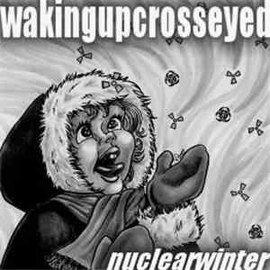 Wakingupcrosseyed - Nuclear Winter