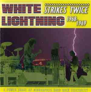 White Lightning  - Strikes Twice 1968-1969