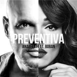 Anabela Feat. Boban - Preventiva