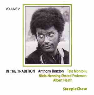 Anthony Braxton - In The Tradition Volume 2