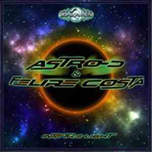 Astro-D & Felipe Costa - Into The Light