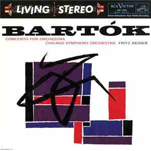 Bartók, Chicago Symphony Orchestra, Fritz Reiner - Concerto For Orchestra