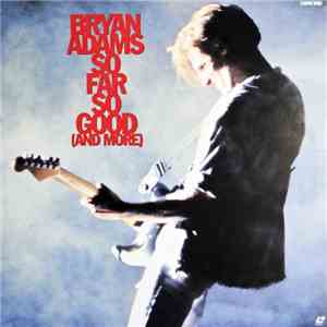 Bryan Adams - So Far So Good (And More)