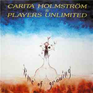 Carita Holmström & Players Unlimited - Time Of Growing