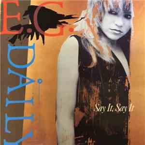 E.G. Daily - Say It, Say It