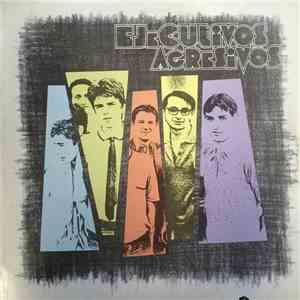 Ejecutivos Agresivos - Ejecutivos Agresivos