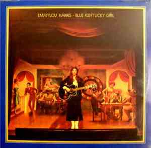 Emmylou Harris - Blue Kentucky Girl