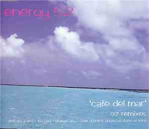 Energy 52 - Cafe Del Mar (97 Remixes)