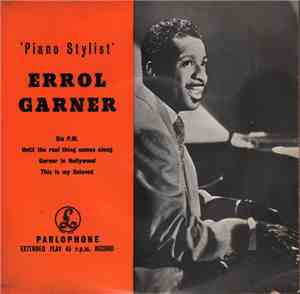 Erroll Garner - Piano Stylist