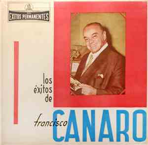 Francisco Canaro Y Su Orchestra Tipica - Los Exitos De Francisco Canaro