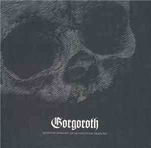 Gorgoroth - Quantos Possunt Ad Satanitatem Trahunt
