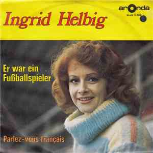 Ingrid Helbig - Er War Ein Fußballspieler