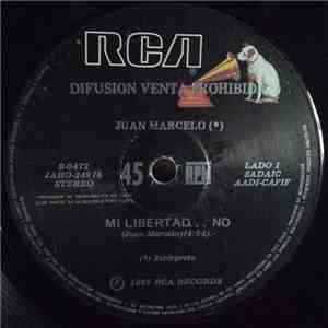 Juan Marcelo - Mi Libertad... No