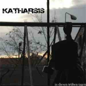 Katharsis  - In Diesen Trüben Tagen