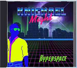 Knichael Might - Hyperspace