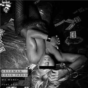 Kryoman & Craig Fargo Feat. Stix - My Money