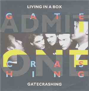 Living In A Box - Gatecrashing