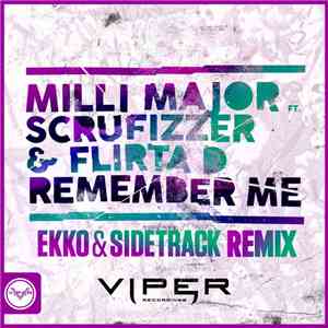 Milli Major Ft. Scrufizzer & Flirta D - Remember Me (Ekko & Sidetrack Remix ...