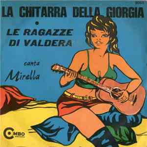 Mirella - La Chitarra Della Giorgia / Le Ragazze Di Valdera