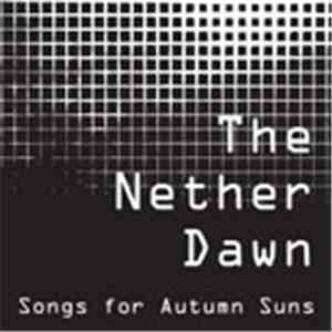 Nether Dawn - Songs For Autumn Suns