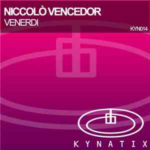 Niccolò Vencedor - Venerdi