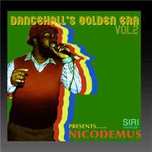 Nicodemus - Dancehall's Golden Era Vol.2 Presents......