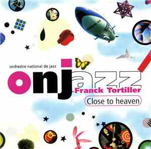 Orchestre National De Jazz, Franck Tortiller - Close To Heaven