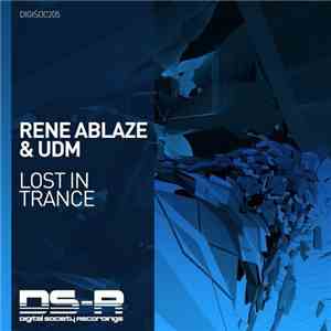 Rene Ablaze & UDM  - Lost In Trance