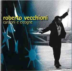 Roberto Vecchioni - Canzoni E Cicogne