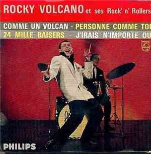 Rocky Volcano Et Ses Rock'n' Rollers - Personne Comme Toi / Comme Un Volcan ...