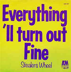 Stealers Wheel - Everything'll Turn Out Fine